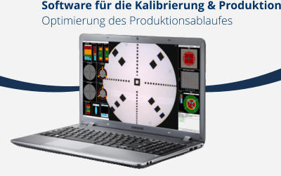 Software für die Kalibrierung & Produktion Optimierung des Produktionsablaufes